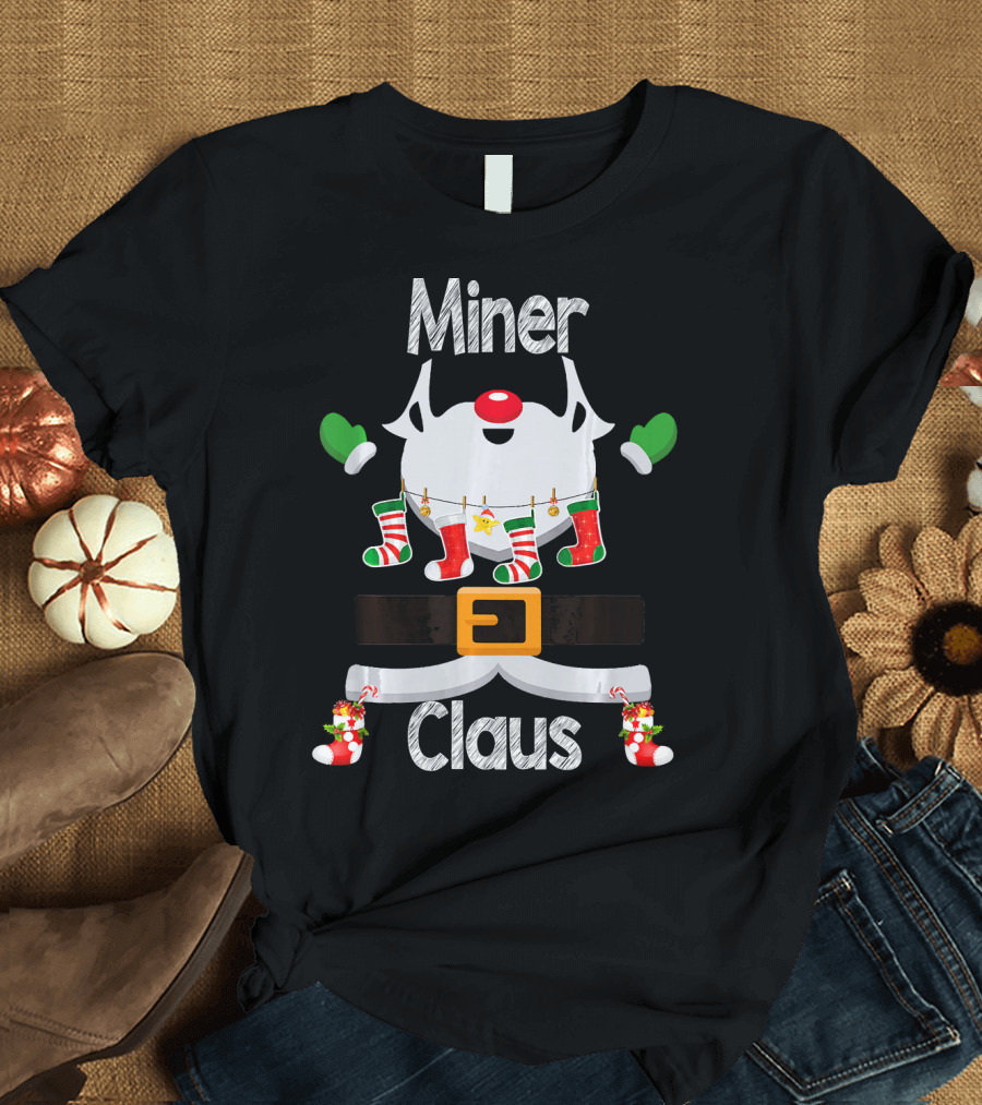 Miner Claus Santa Christmas Socks with Belt and Green Mittens T-Shirt