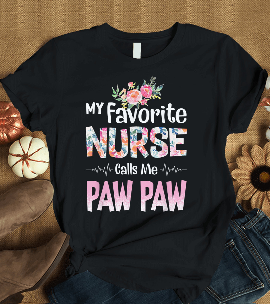 My Favorite Nurse Calls Me Paw Paw Floral Heartbeat T-Shirt