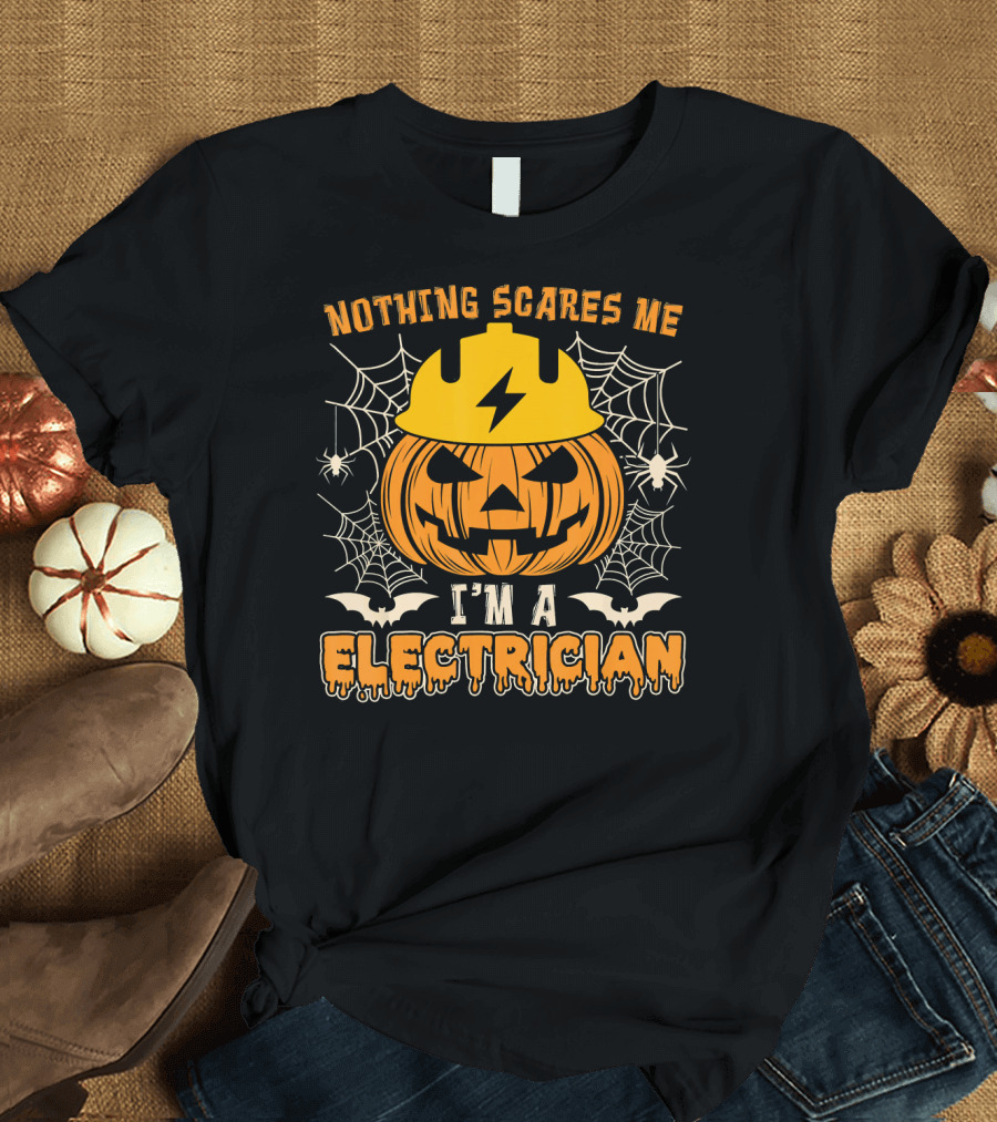 Nothing Scares Me I'm an Electrician Halloween Pumpkin with Hard Hat and Cobwebs T-Shirt