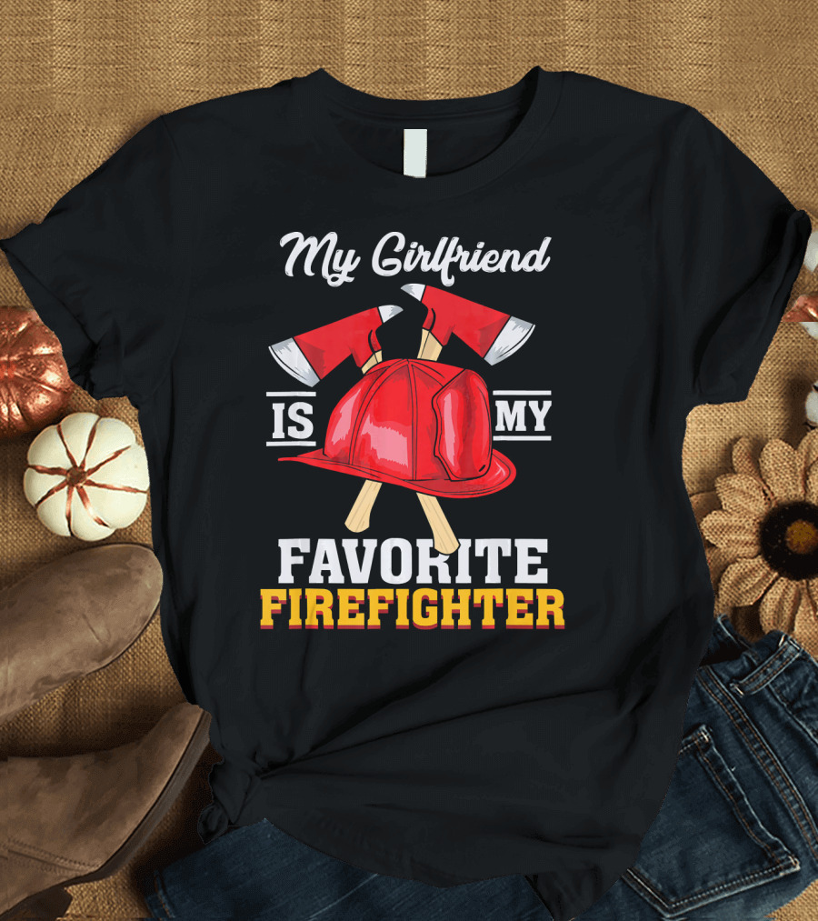 My Girlfriend Is My Favorite Firefighter with Red Helmet and Axes T-Shirt