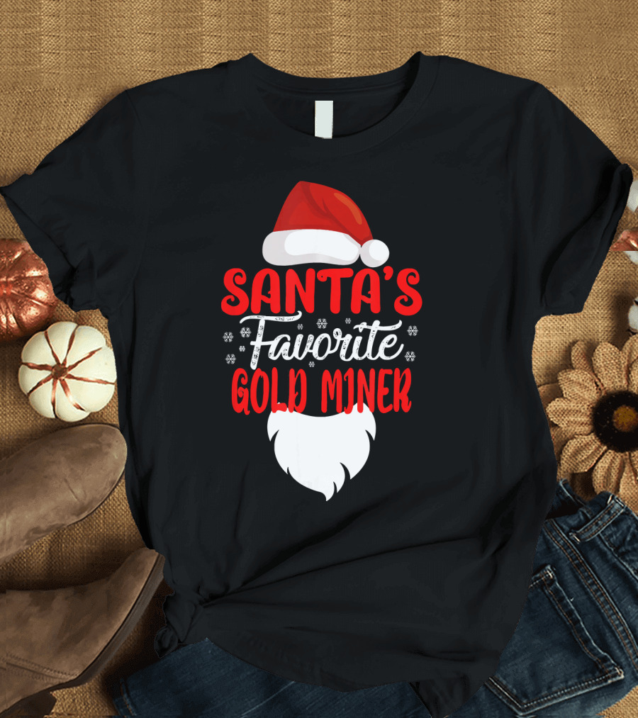 Santa's Favorite Gold Miner Christmas Fun Holiday Spirit T-Shirt