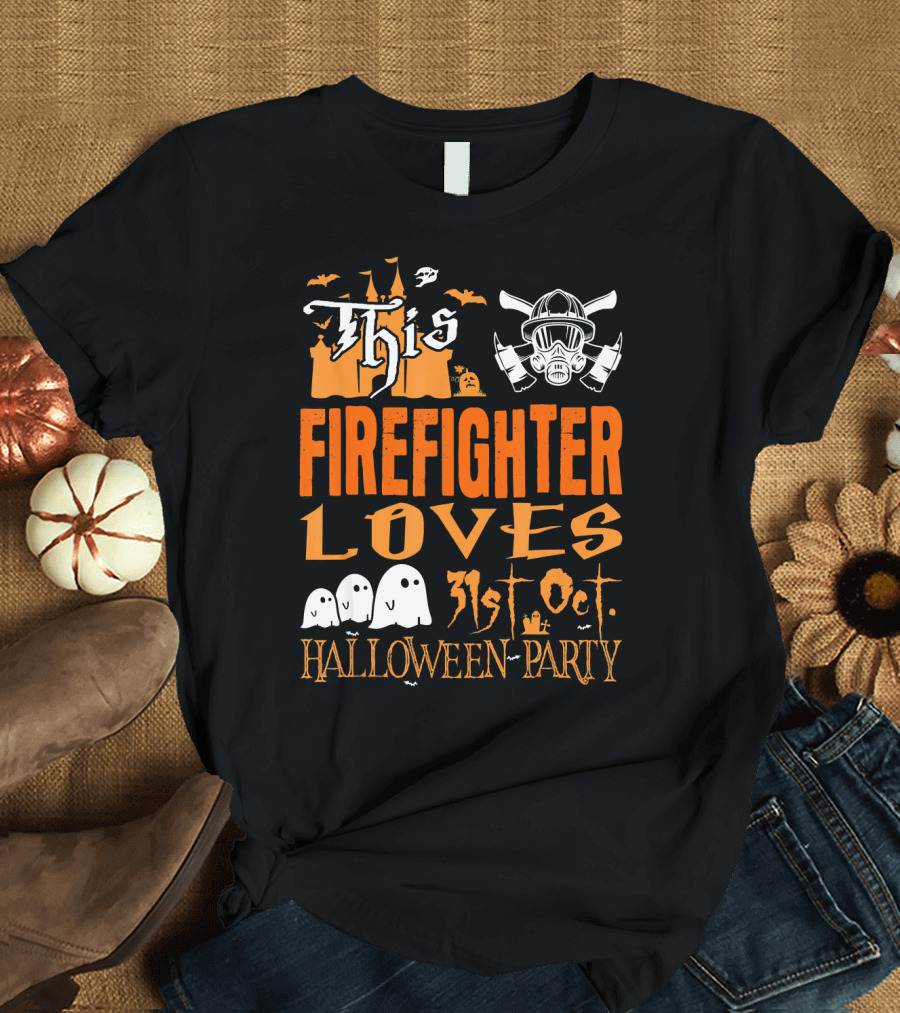This Firefighter Loves 31st Oct Halloween Party T-Shirt
