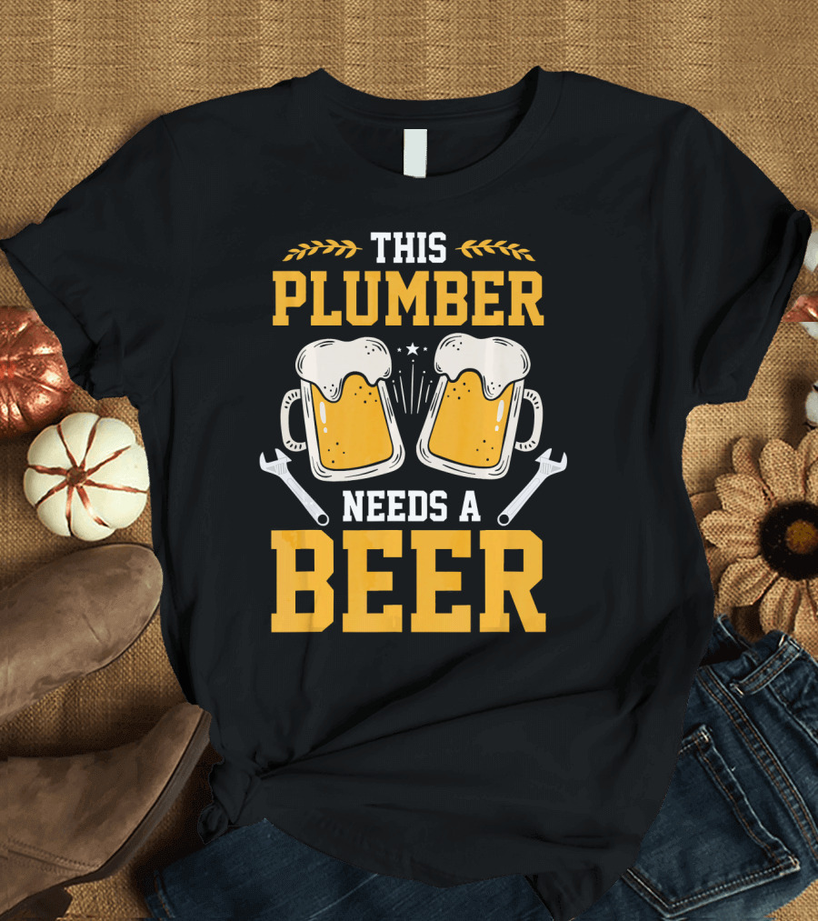 This Plumber Needs A Beer Wrench Toasting Mugs T-Shirt