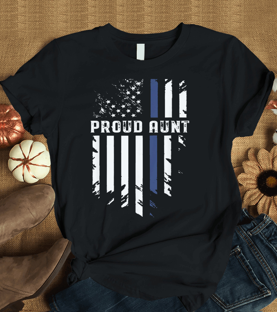 Proud Aunt Thin Blue Line American Flag Police Family T-Shirt