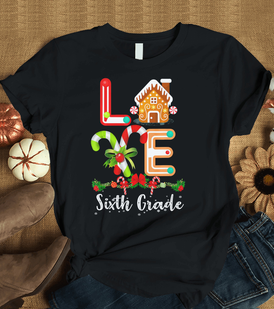 Sixth Grade Christmas Love Gingerbread Candy Cane Teacher T-Shirt
