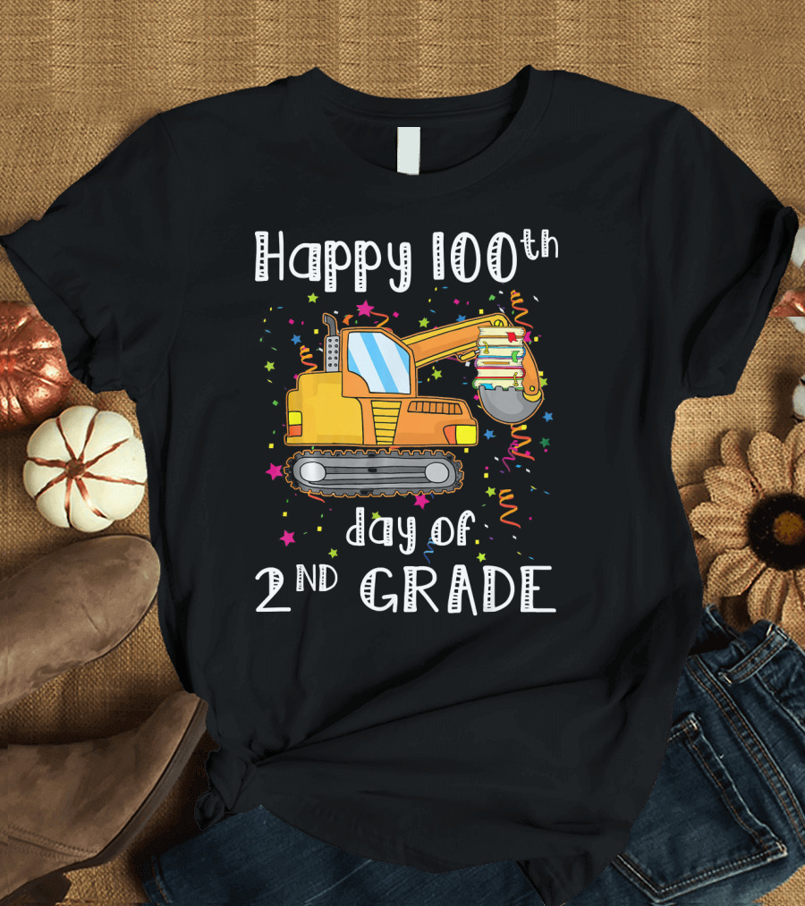 Happy 100th Day of 2nd Grade Teacher Excavator T-Shirt