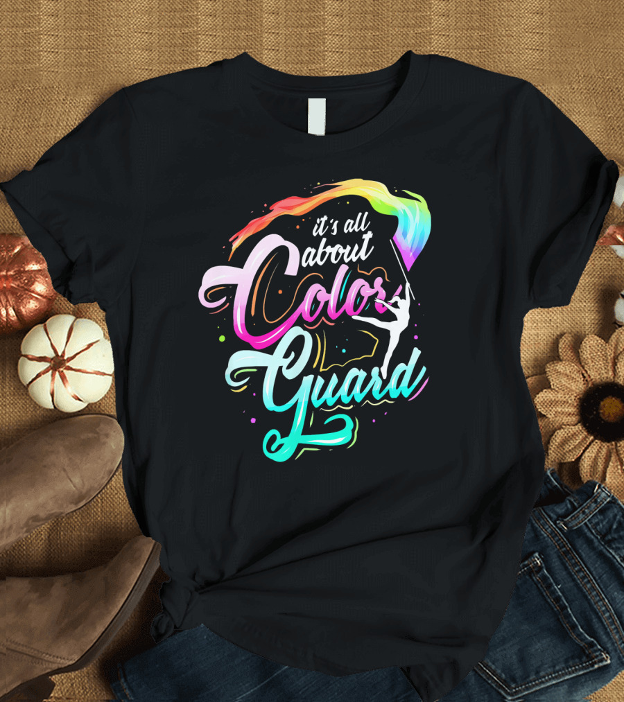 It's All About Color Guard T-Shirt
