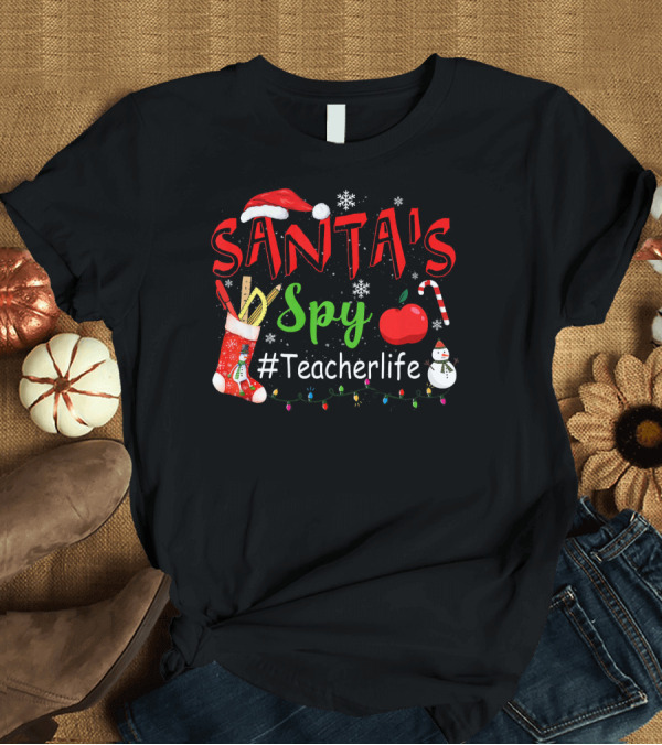T-Shirt: Santa's Spy #Teacherlife Christmas Stocking Apple Snowman Candy Cane T-Shirt Santa's Spy #Teacherlife Christmas Stocking Apple Snowman Candy Cane T-Shirt