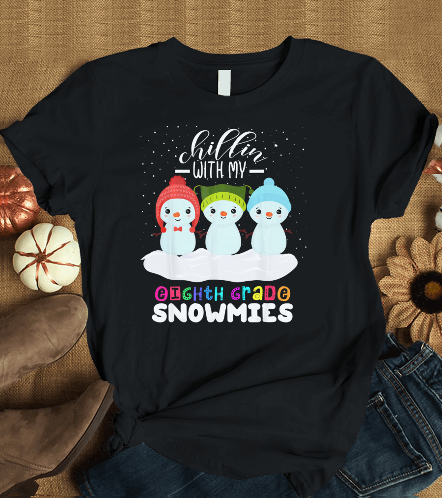 Chillin with My Eighth Grade Snowmies Cute Snowmen Winter T-Shirt