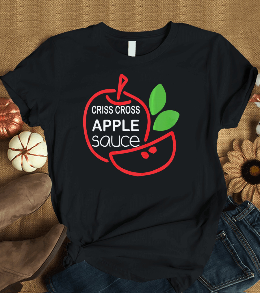 Criss Cross Applesauce Apple Preschool Kindergarten T-Shirt
