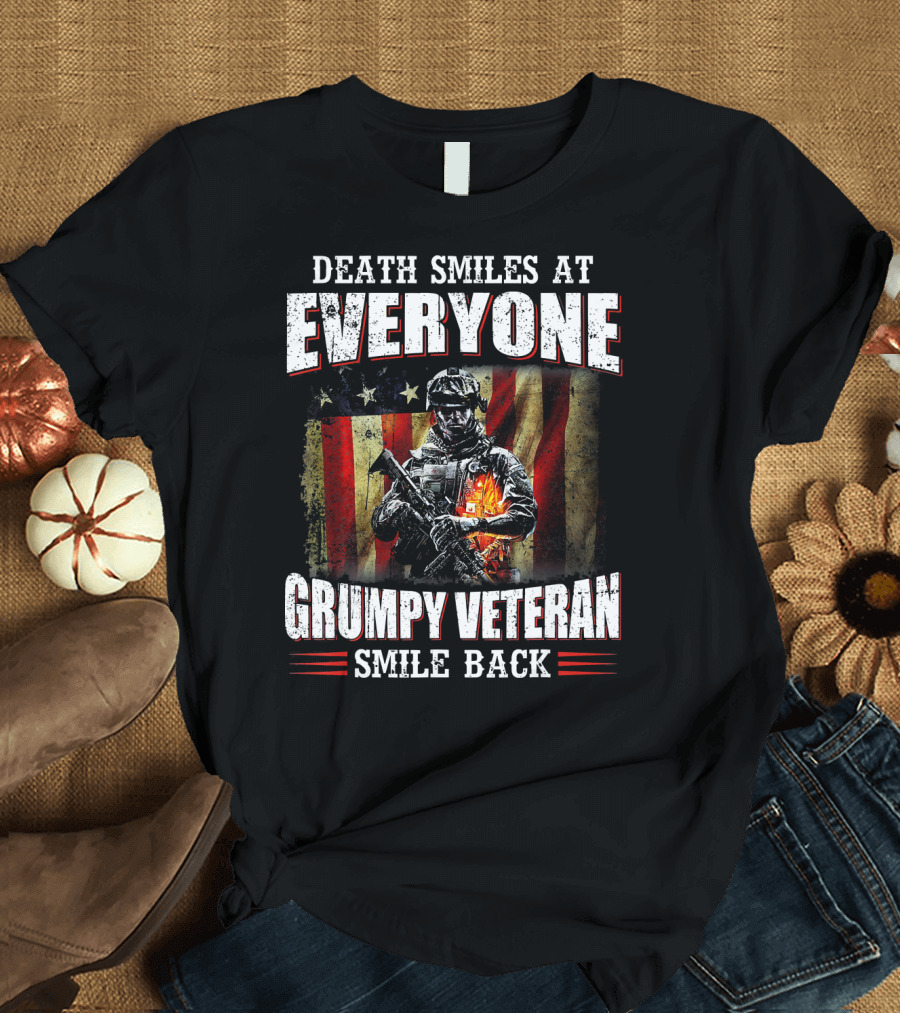 Death Smiles at Everyone Grumpy Veteran Smile Back Soldier with American Flag Background T-Shirt