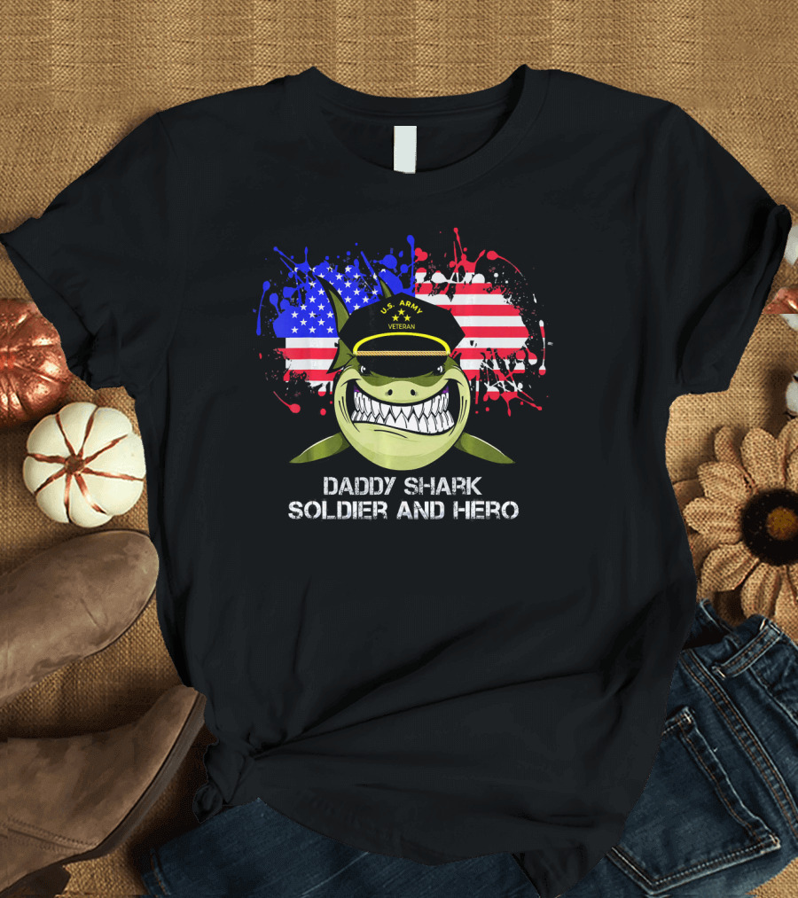 Daddy Shark Soldier and Hero U.S. Army Veteran American Flag Background T-Shirt