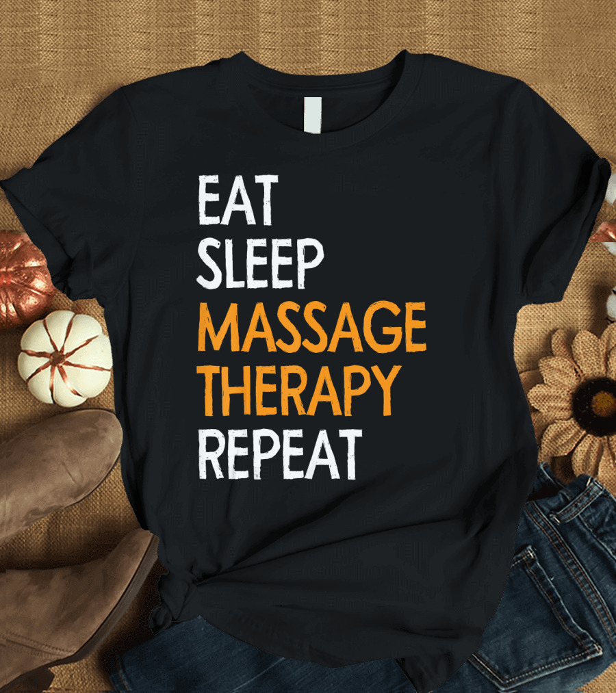 Eat Sleep Massage Therapy Repeat Relaxation Routine T-Shirt