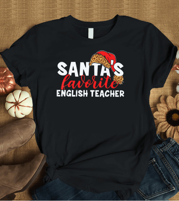 T-Shirt: Santa's Favorite English Teacher Leopard Print T-Shirt Santa's Favorite English Teacher Leopard Print T-Shirt