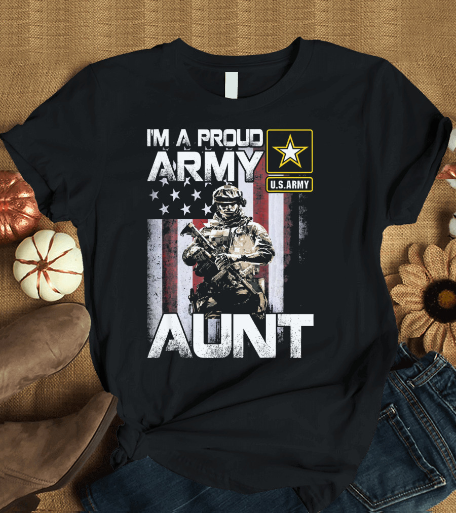 I'm A Proud U.S. Army Aunt Soldier Graphic With American Flag T-Shirt