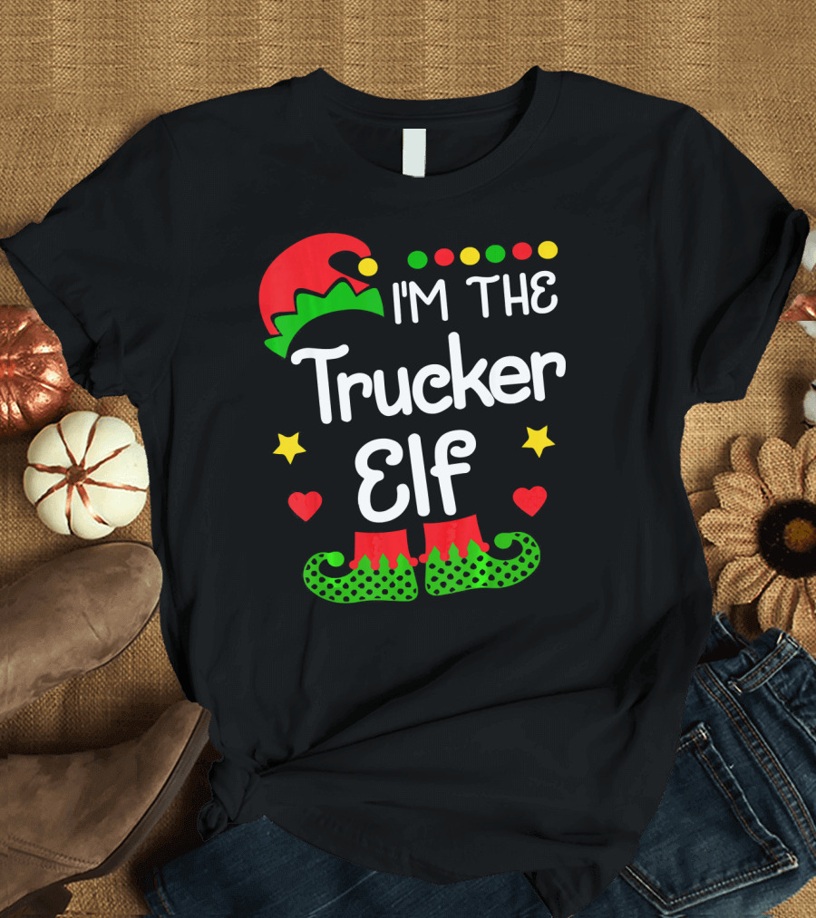 I'M THE TRUCKER ELF Christmas Family Fun with Festive Hat and Shoes T-Shirt