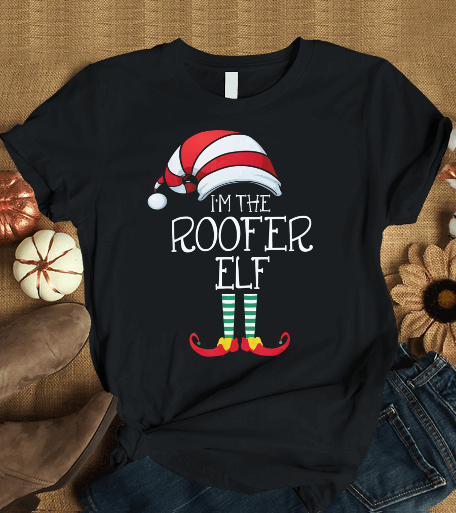 I'm The Roofer Elf Striped Hat and Boots Christmas Family T-Shirt