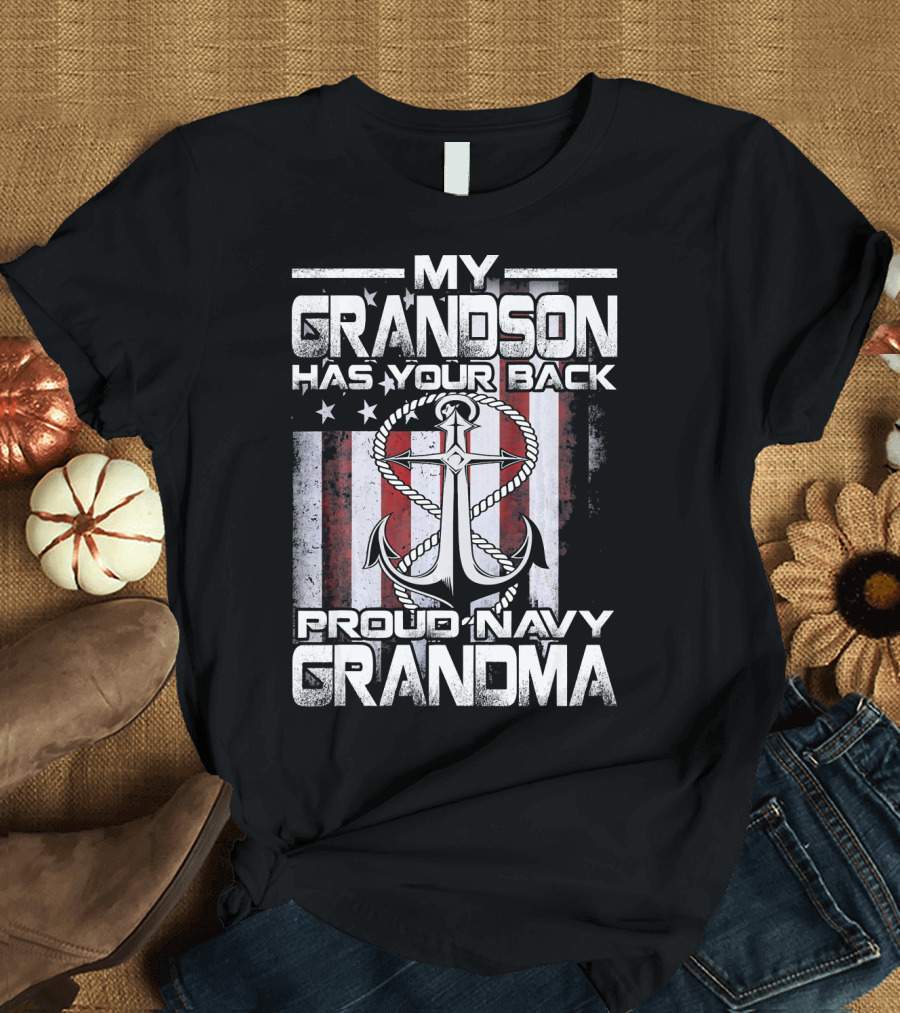 My Grandson Has Your Back Proud Navy Grandma Anchor American Flag T-Shirt