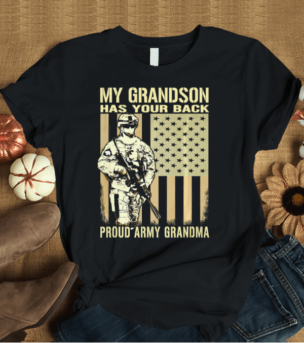 T-Shirt: My Grandson Has Your Back Proud Army Grandma T-Shirt My Grandson Has Your Back Proud Army Grandma T-Shirt