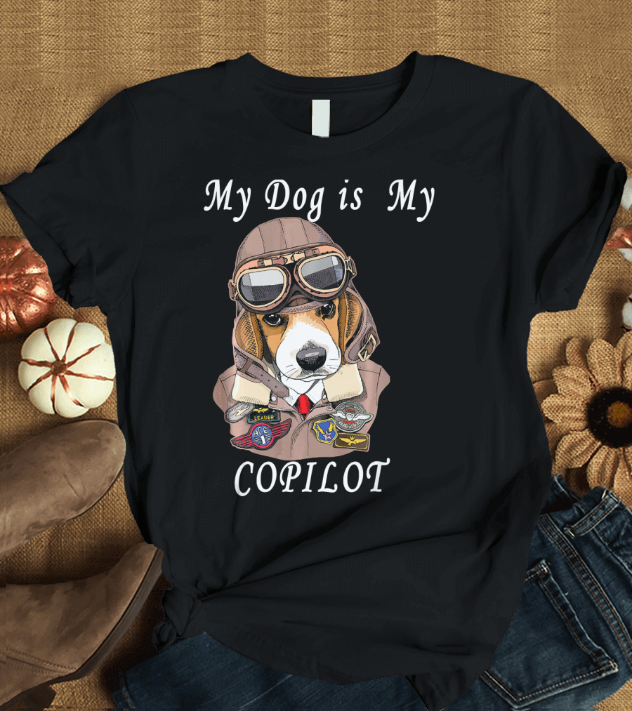 My Dog is My Copilot with Beagle in Aviator Helmet and Goggles T-Shirt