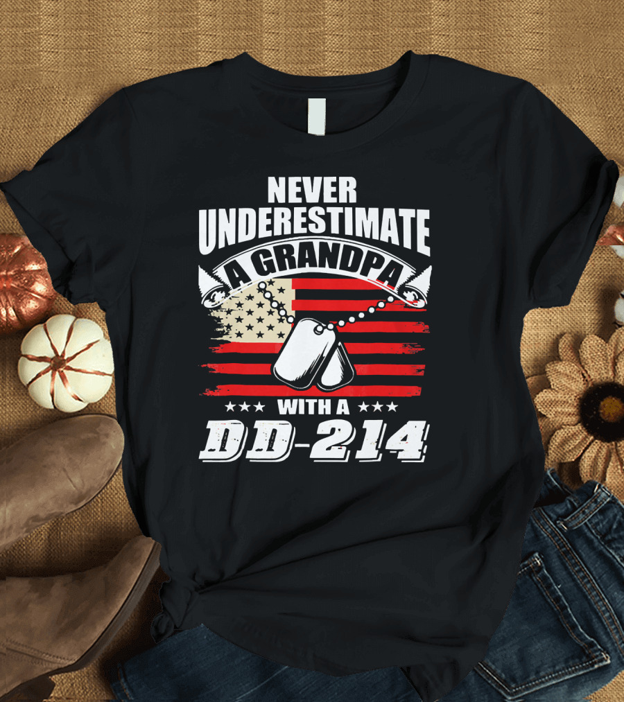 NEVER UNDERESTIMATE A GRANDPA WITH A DD-214 USA FLAG DOG TAGS T-Shirt