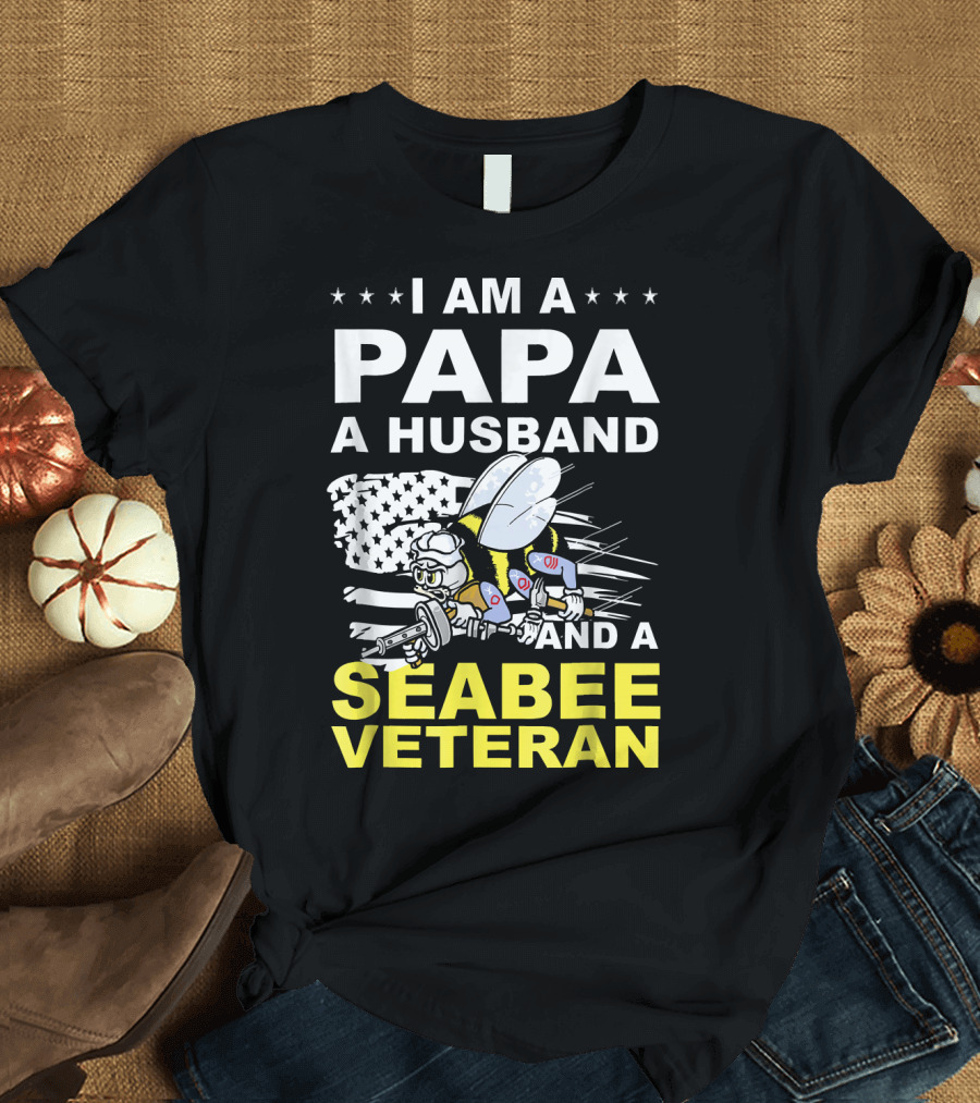 I Am A Papa, A Husband, And A Seabee Veteran With American Flag And Construction Bee T-Shirt