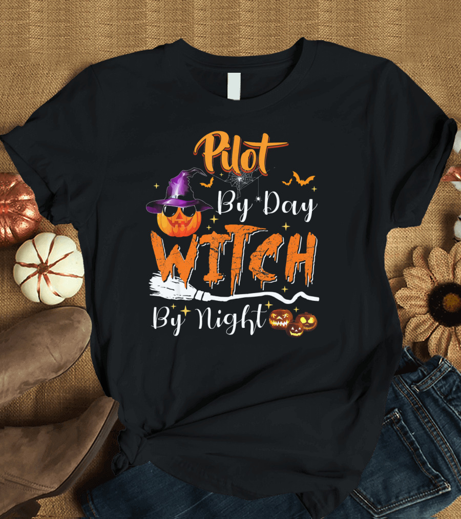 Pilot By Day Witch By Night Pumpkin Broom Halloween T-Shirt