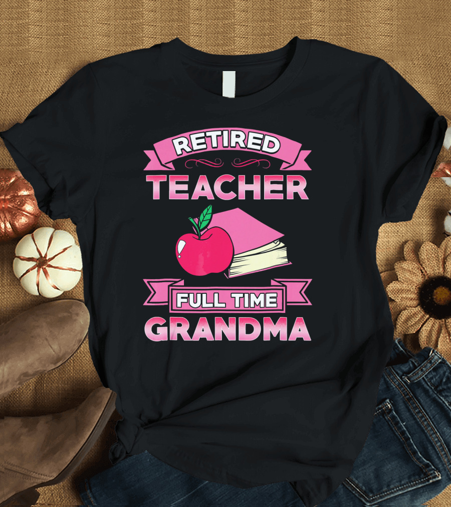 Retired Teacher Full Time Grandma Apple and Book Retro Banner T-Shirt