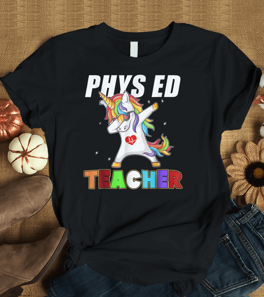 PHYS ED TEACHER Unicorn Dabbing with Colorful Rainbow Mane and Heart T-Shirt