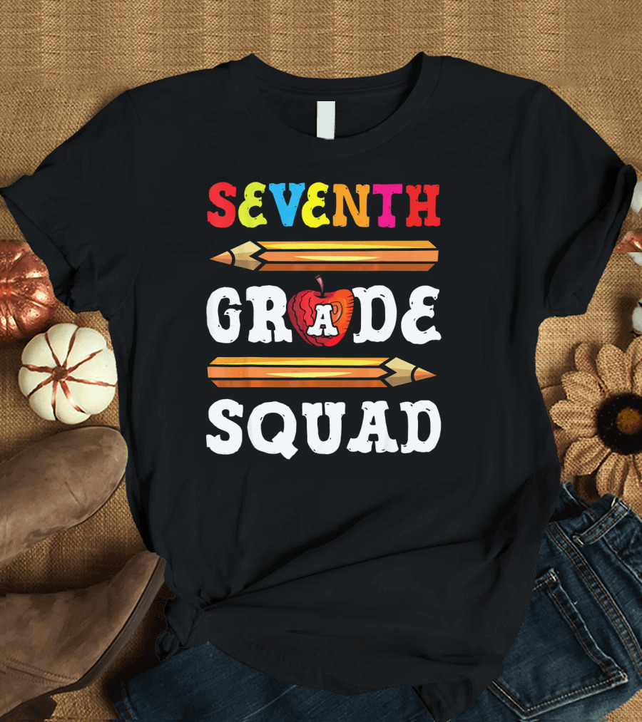 Seventh Grade Squad Back To School with Pencils and Apple T-Shirt