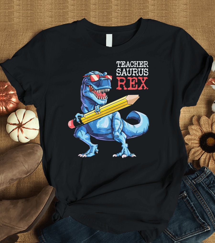 Teachersaurus Rex with Pencil T-Shirt