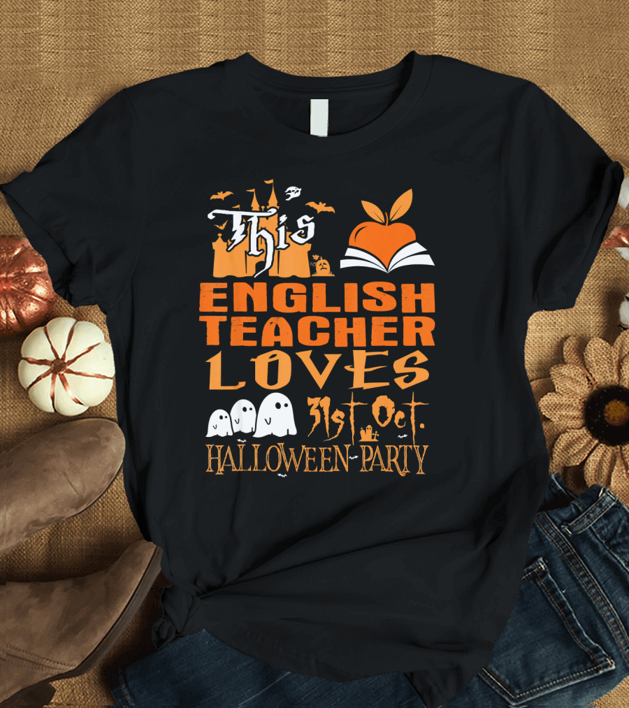 This English Teacher Loves 31st Oct Halloween Party T-Shirt