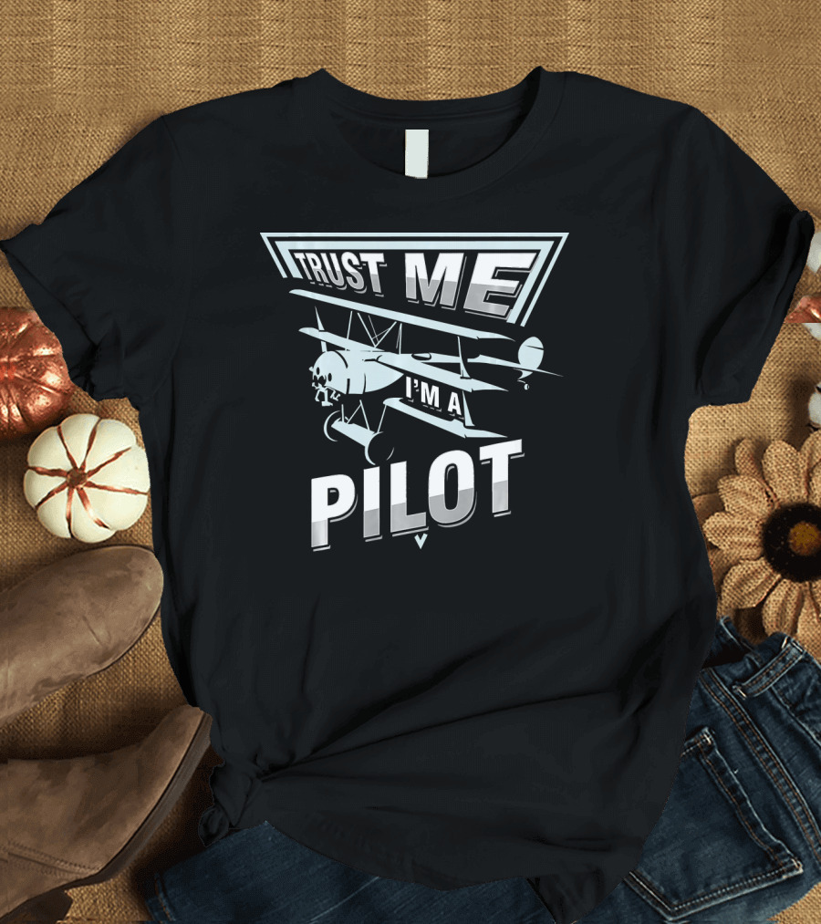 Trust Me I'm a Pilot Vintage Airplane Aviation T-Shirt