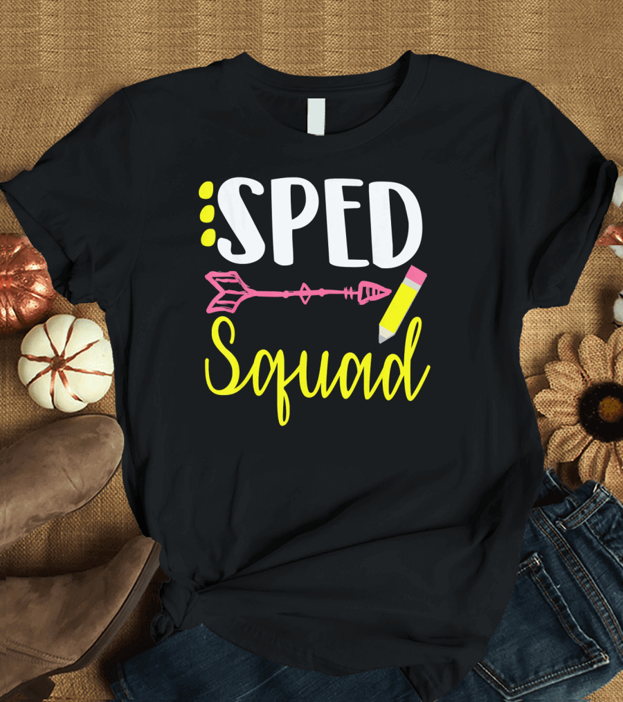 SPED Squad Special Education Teacher Arrow Pencil T-Shirt