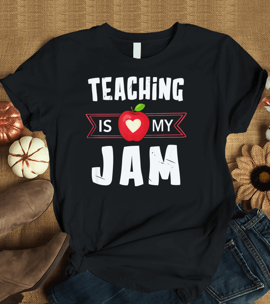 Teaching Is My Jam Funny Teacher Apple Heart T-Shirt