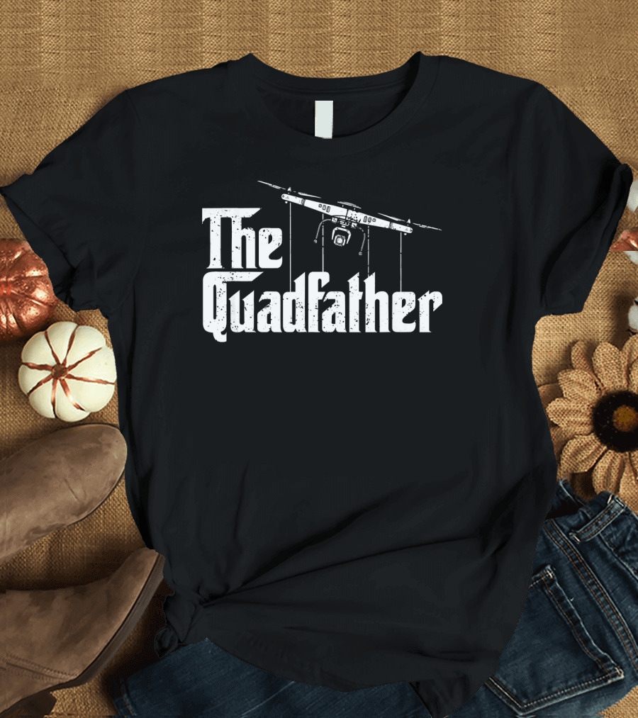 The Quadfather Drone Pilot UAV Godfather T-Shirt