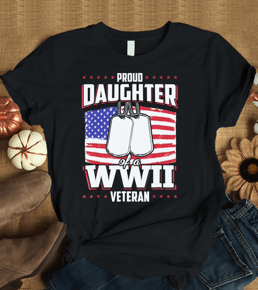Proud Daughter of a WWII Veteran American Flag Dog Tags T-Shirt