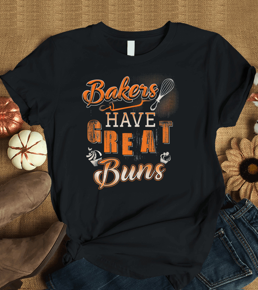 Bakers Have Great Buns Whisk and Cupcake T-Shirt