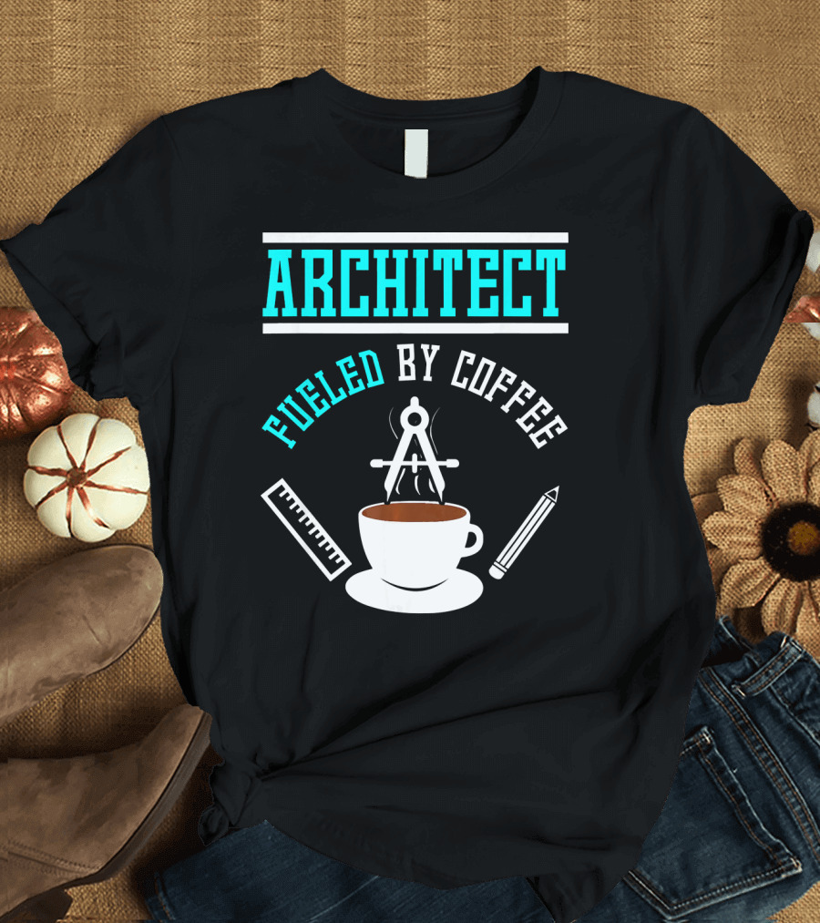 ARCHITECT FUELED BY COFFEE Compass Ruler Pencil Cup T-Shirt