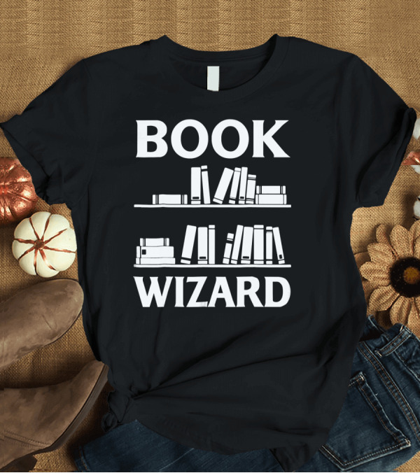T-Shirt: Book Wizard Librarian Magic and Knowledge Shelves T-Shirt Book Wizard Librarian Magic and Knowledge Shelves T-Shirt