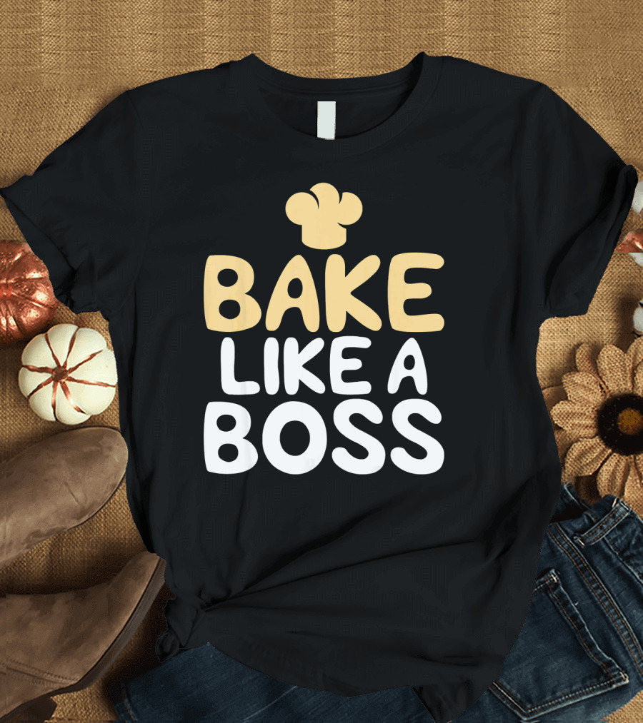 Bake Like a Boss Chef Hat T-Shirt