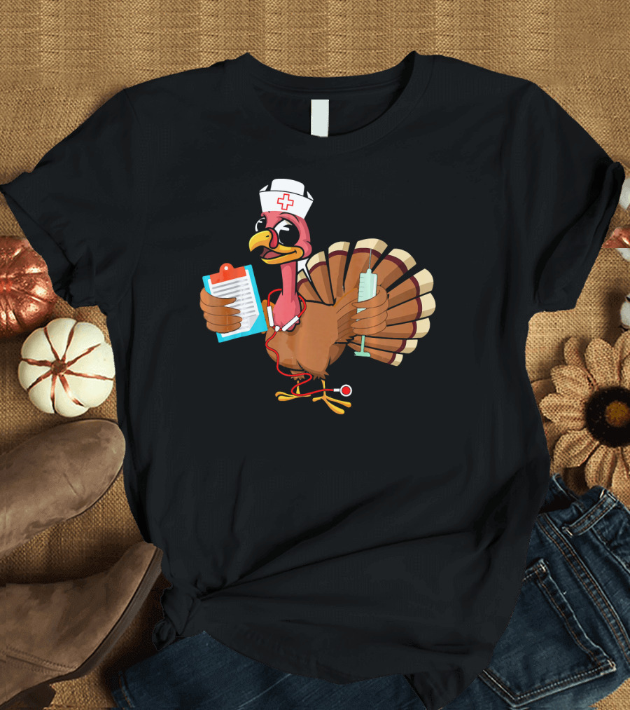 Thanksgiving Turkey Nurse Funny Doc Clipboard Syringe Stethoscope T-Shirt