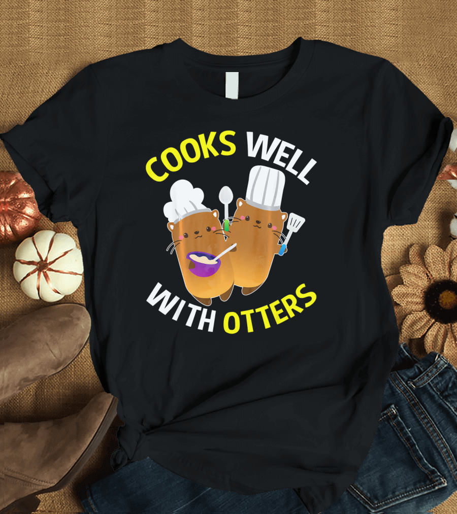 Cooks Well with Otters Chef Cooking Cute Animals T-Shirt