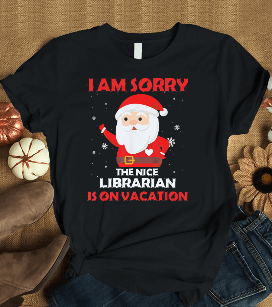 I Am Sorry The Nice Librarian Is On Vacation Santa Claus Snowflakes T-Shirt