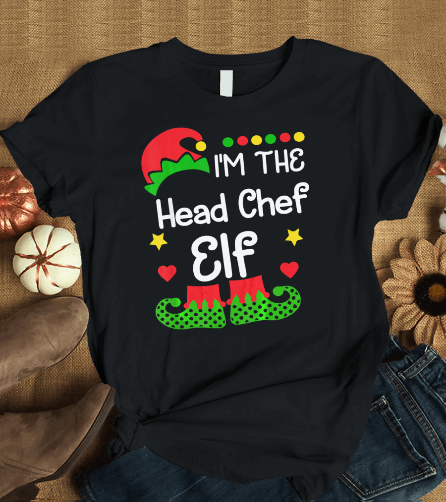 I'm The Head Chef Elf Christmas Fam Holiday Fun T-Shirt