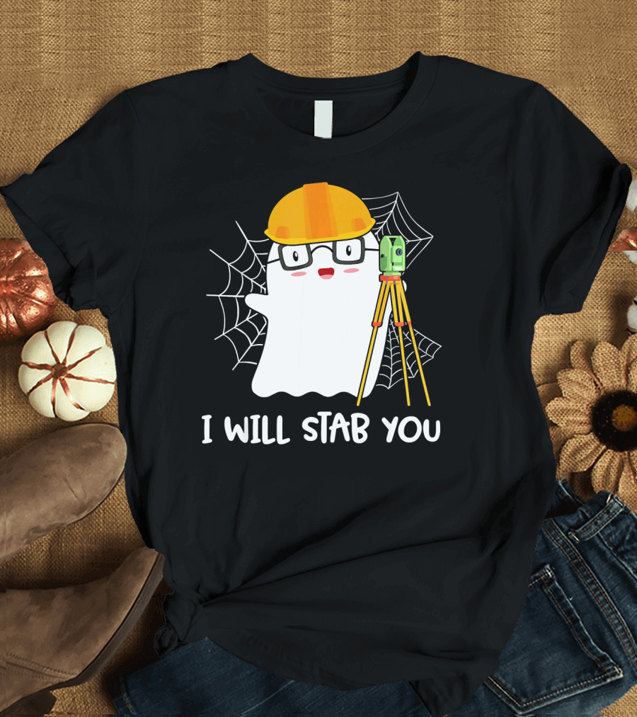 I Will Stab You Surveyor Ghost Halloween Job Hard Hat T-Shirt