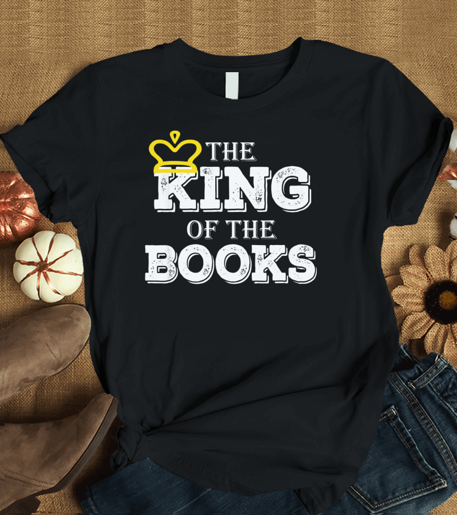 The King of the Books School Teacher Librarian T-Shirt