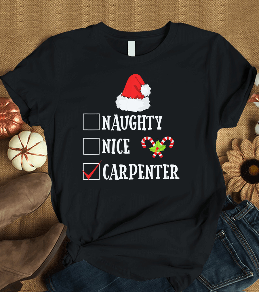 Santa Hat Naughty Nice Carpenter Candy Cane Christmas T-Shirt