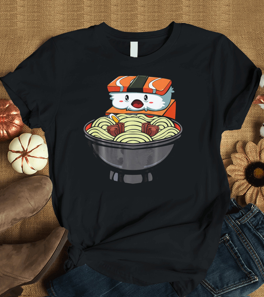 Sushi Ramen Kawaii Japanese Tasty Cuisin Cute Noodle Bowl T-Shirt