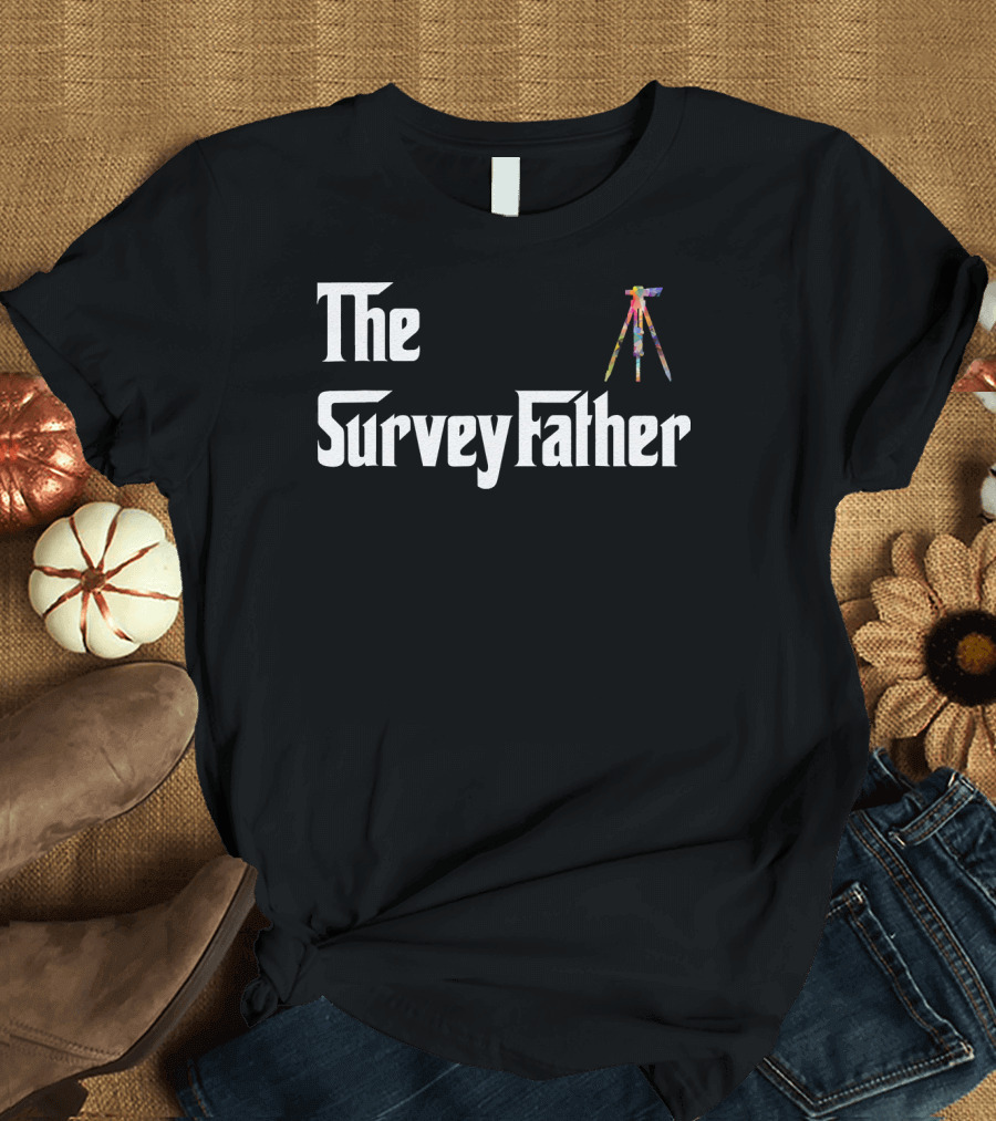 The Survey Father Land Surveying Tripod T-Shirt